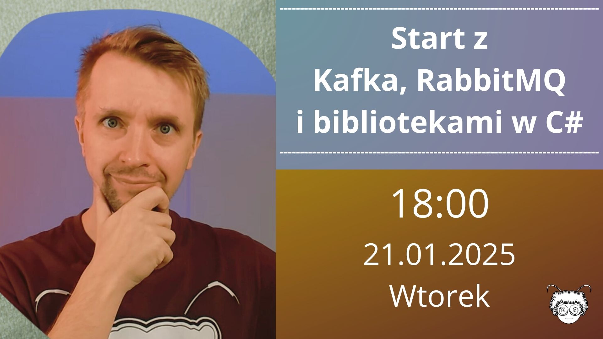 Start z Kafka, RabbitMQ i bibliotekami w C# obrazek reklamujący wydarzenie